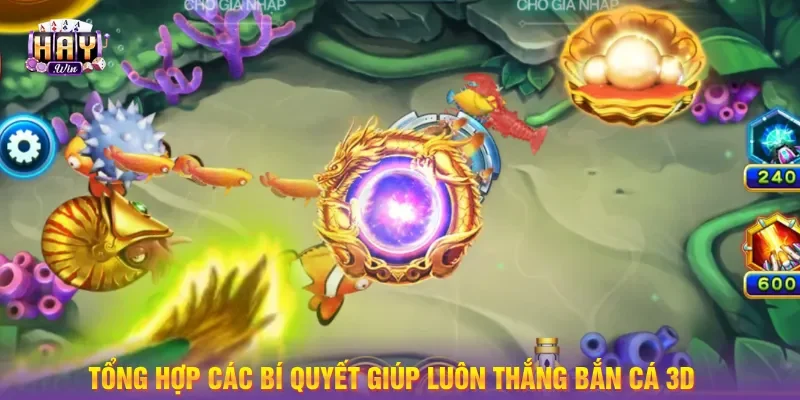 Bắn cá 3D bí kíp giúp kiếm xu thưởng một cách nhanh nhất