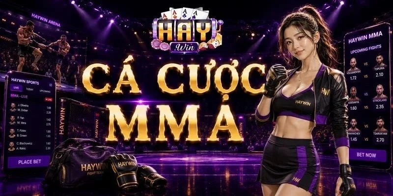 Cá Cược MMA: Kèo Cược Quyền Anh “Xanh Chín” Tại HAYWIN