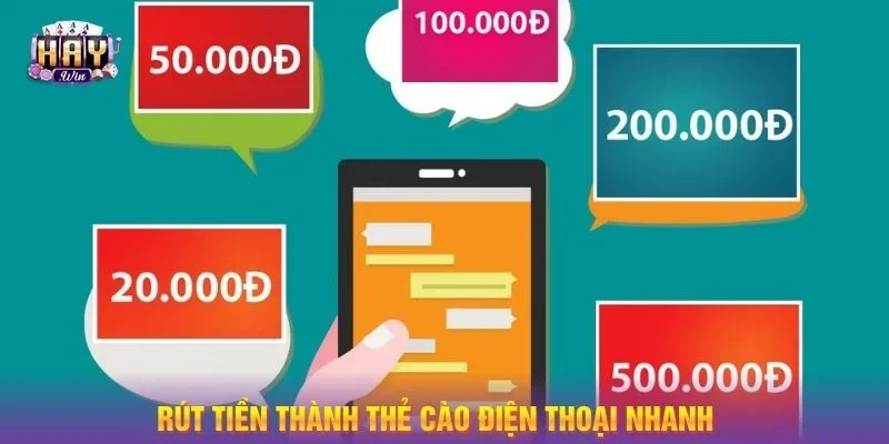 Rút tiền thành thẻ cào điện thoại nhanh