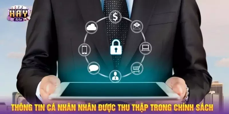 Thông tin cá nhân nhân được thu thập trong chính sách